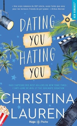 Dating you Hating you - En amour comme à la guerre tous les coups sont permis.