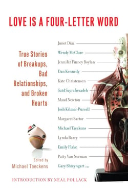 Love Is a Four-Letter Word - True Stories of Breakups, Bad Relationships, and Broken Hearts