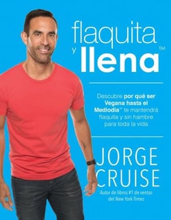Flaquita y llena - Descubre por que ser vegana hasta el mediodia te mantendra flaquita y sin hambre para toda la vida