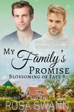 My Family's Promise: MM Omegaverse Mpreg Romance - Blossoming of Fate, #8