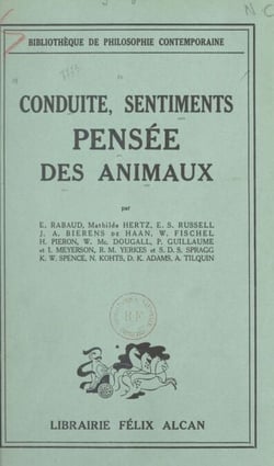 Conduites, sentiments, pensée des animaux