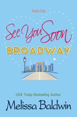 See You Soon Broadway - Broadway Series, #1