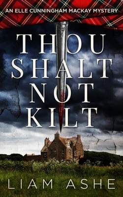 Thou Shalt Not Kilt: An Elle Cunningham Mackay Mystery - Elle Cunningham Mackay Mysteries, #1