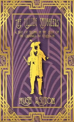The Tilling Smugglers: A Tale of Tilling in the Style of the Originals by E.F.Benson - Mapp &amp; Lucia pastiches, #5