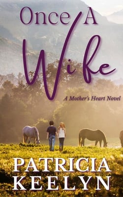 Once A Wife - A Mother's Heart, #2
