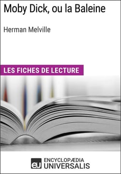 Moby Dick, ou la Baleine d'Herman Melville - Les Fiches de lecture d'Universalis