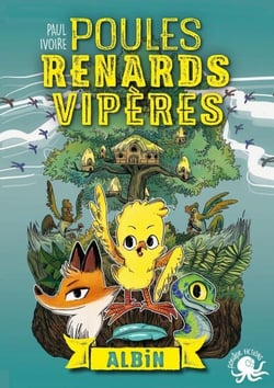 Poules, renards, vipères - T1 Albin