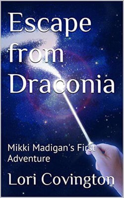 Escape from Draconia: Mikki Madigan's First Adventure - Mikki Madigan, Fairy Warrior, #1