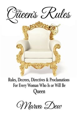 The Queen's Rules - Rules, Decrees, Directives &amp; Proclamations For Every Woman Who Is or Will Be Queen