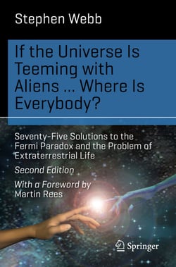 If the Universe Is Teeming with Aliens ... WHERE IS EVERYBODY? - Seventy-Five Solutions to the Fermi Paradox and the Problem of Extraterrestrial Life