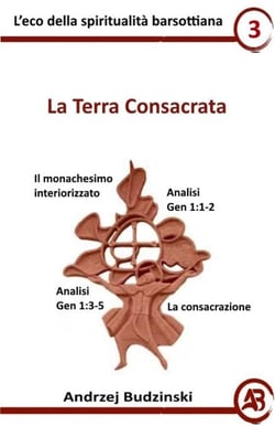 La Terra Consacrata - Eco della spiritualità barsottiana, #3