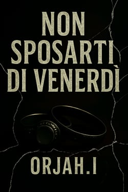 Non sposarti di venerdi