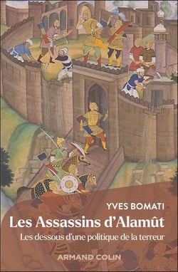 Les Assassins d'Alamut - Les dessous d'une politique de la terreur