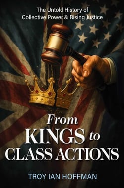 From Kings to Class Actions - The Untold History of Collective Power and Rising Justice