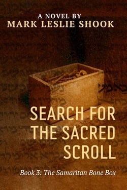 The Samaritan Bone Box - Search for the Sacred Scroll, #3