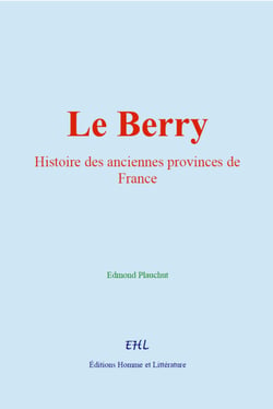 Le Berry - Histoire des anciennes provinces de France