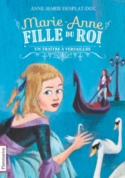 Marie-Anne, fille du roi (Tome 2) - Un traître à Versailles