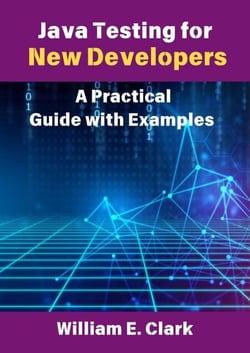 Java Testing for New Developers: A Practical Guide with Examples