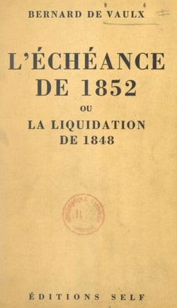 L'échéance de 1852 - Ou La liquidation de 1848
