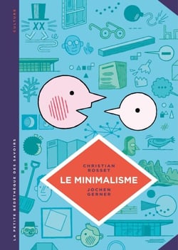 La petite Bédéthèque des Savoirs - Le minimalisme. Moins c'est plus.