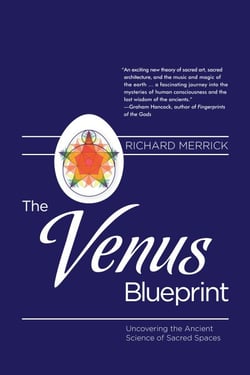 The Venus Blueprint - Uncovering the Ancient Science of Sacred Spaces