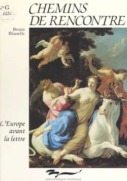 Chemins de rencontre : L'Europe avant la lettre