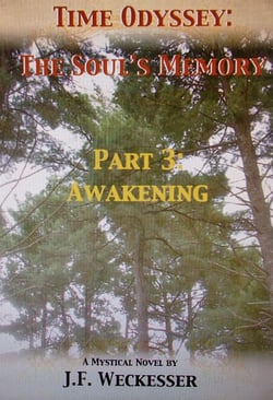 Time Odyssey: The Soul's Memory; Part III: Awakening - Time Odyssey: The Soul's Memory, #3