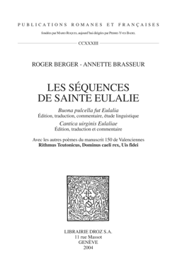 Les Séquences de Sainte Eulalie : "Buona pulcella fut Eulalia" (Edition, traduction, commentaire, ...