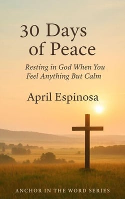 30 Days of Peace - 30 Day Devotional