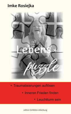 Lebens-Puzzle - Traumatisierungen auflösen - Inneren Frieden - Leuchtturm sein
