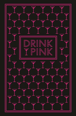 Drink Pink - 50 Pink Cocktails