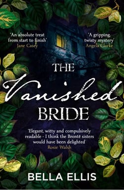 The Vanished Bride - Rumours. Scandal. Danger. The Brontë sisters are ready to investigate . . .