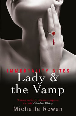 Lady &amp; The Vamp - An Immortality Bites Novel