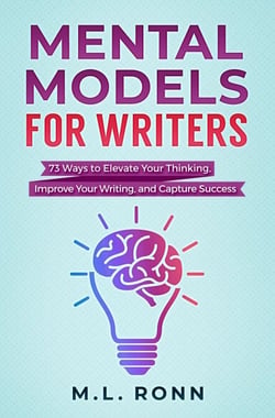 Mental Models for Writers: 73 Ways to Elevate Your Thinking, Improve Your Writing, and Capture Success - Author Level Up, #4