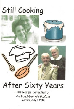 Still Cooking After Sixty Years - The Recipe Collection of Carl and Georgia McCain