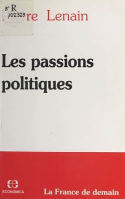 Les Passions politiques - La France de demain