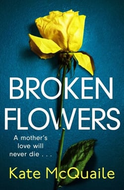 Broken Flowers - An unputdownable psychological thriller with many twists and turns
