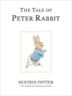 The Tale of Peter Rabbit - Rediscover the classic children's tale