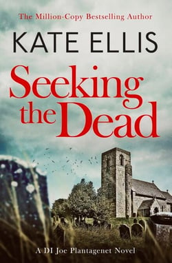 Seeking The Dead - Book 1 in the DI Joe Plantagenet crime series