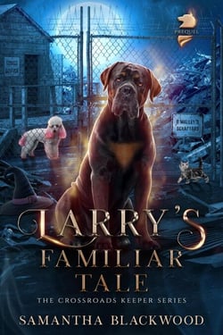 Larry's Familiar Tale - The Crossroads Keeper, #0