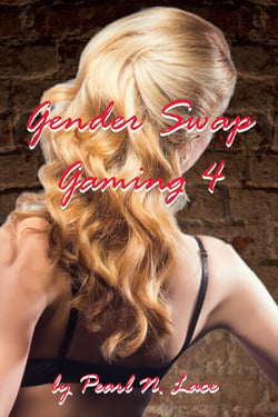Gender Swap Gaming 4 - The Morning After - Gender Swap, #10