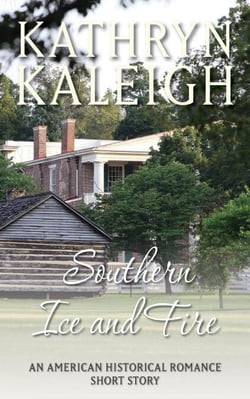 Southern Ice and Fire: An American Historical Romance Short Story - Ladies Sewing Circle, #1