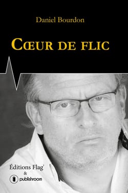 Coeur de flic - Une magnifique autobiographie