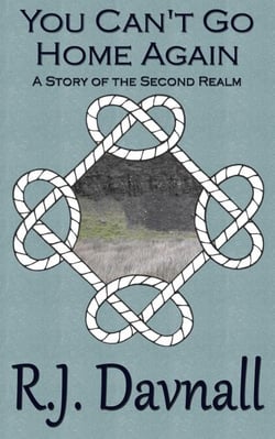 You Can't Go Home Again - The Second Realm, #2