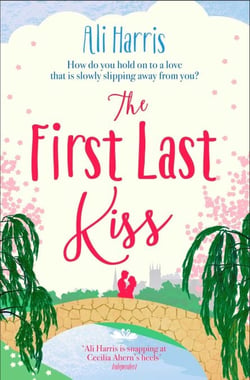 The First Last Kiss - A heartwarming tale of love and friendship