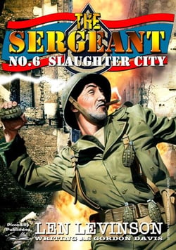 The Sergeant 6: Slaughter City - The Sergeant, #6