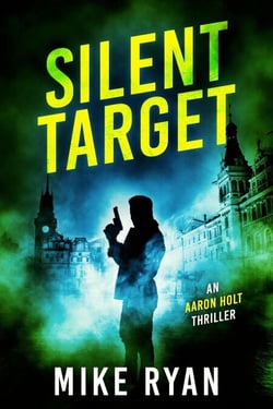 Silent Target - The Aaron Holt Series, #4