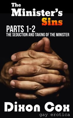 The Minister's Sins - The Seduction and Taking of the Minister - The Minister's Sins