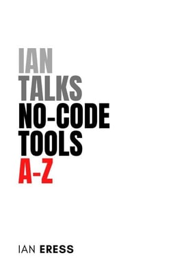 Ian Talks No-code Tools A-Z - ToolsAtoZ, #1