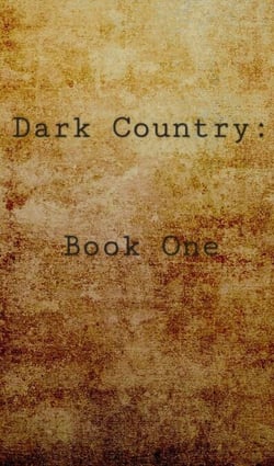 Dark Country: Book One - Dark Country: Book One, #1